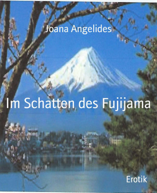 Joana Angelides: Im Schatten des Fujijama