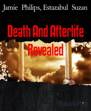 Jamie Philips, Estazabul Suzan: Death And Afterlife Revealed