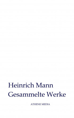 Heinrich Mann: Gesammelte Werke
