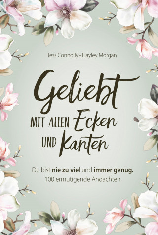 Jess Connolly, Hayley Morgan: Geliebt. Mit allen Ecken und Kanten