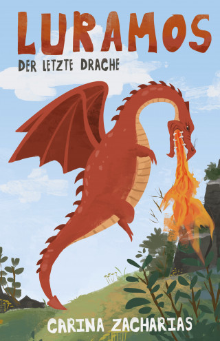 Carina Zacharias: Luramos - Der letzte Drache