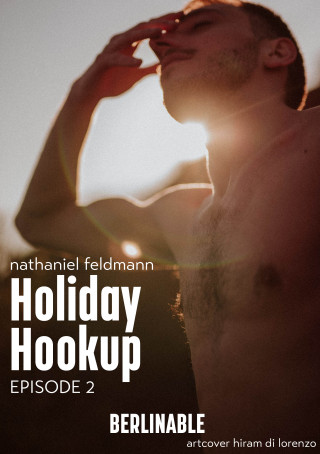 Nathaniel Feldmann: Holiday Hookup - Episode 2