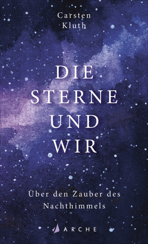 Carsten Kluth: Die Sterne und wir