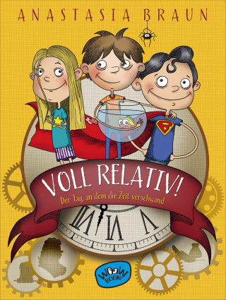 Anastasia Braun: Voll relativ! Der Tag, an dem die Zeit verschwand
