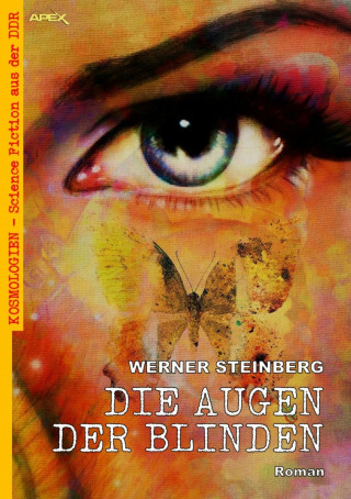 Werner Steinberg: DIE AUGEN DER BLINDEN