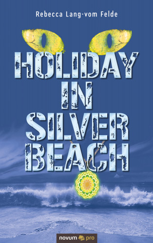 Rebecca Lang-vom Felde: Holiday in Silver Beach