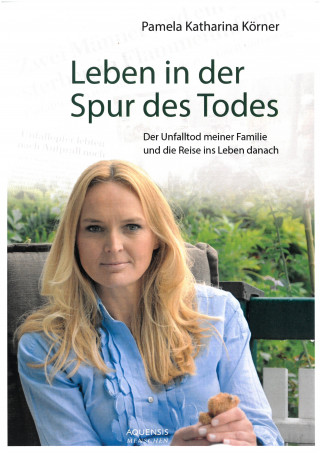 Pamela Katharina Körner: Leben in der Spur des Todes