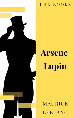 Maurice Leblanc, LHN Books: Arsene Lupin