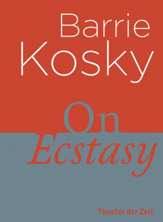Barrie Kosky: On Ecstasy