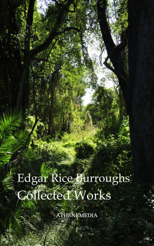 Edgar Rice Burroughs: Collected Works