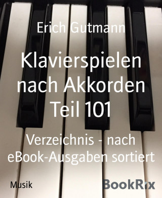 Erich Gutmann: Klavierspielen nach Akkorden Teil 101