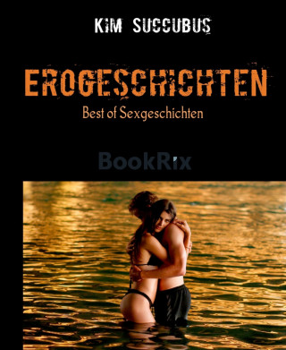 Kim Succubus: Erogeschichten