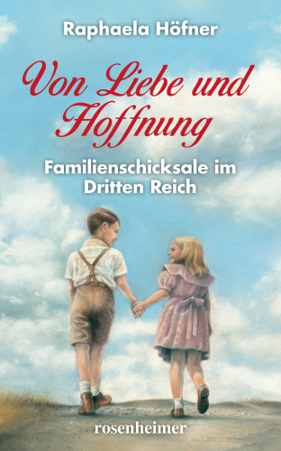 Raphaela Höfner: Von Liebe und Hoffnung