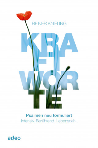 Reiner Knieling: Kraftworte. Psalmen neu formuliert.