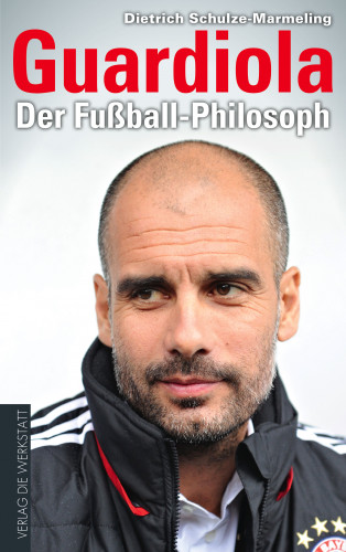 Dietrich Schulze-Marmeling: Guardiola