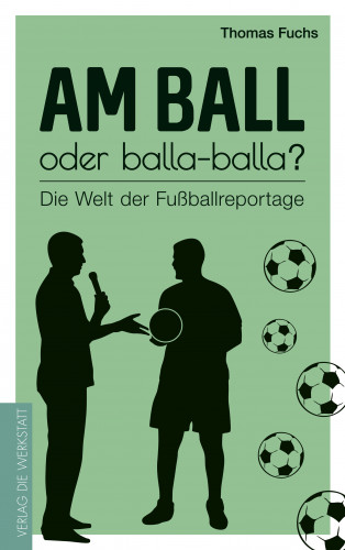 Thomas Fuchs: Am Ball oder balla-balla?