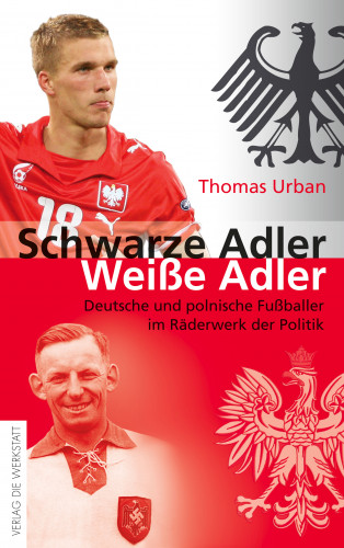 Thomas Urban: Schwarze Adler, weiße Adler