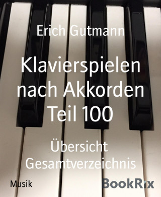 Erich Gutmann: Klavierspielen nach Akkorden Teil 100