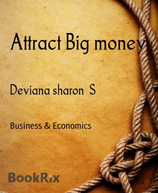 Deviana sharon S: Attract Big money