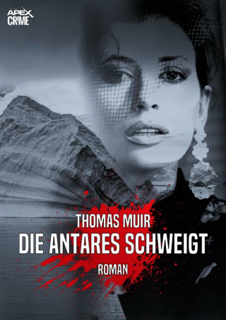 Thomas Muir: DIE ANTARES SCHWEIGT
