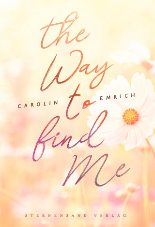 Carolin Emrich: The way to find me: Sophie & Marc