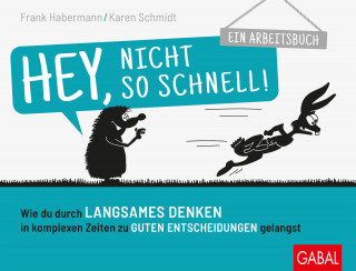 Frank Habermann, Karen Schmidt: Hey, nicht so schnell!
