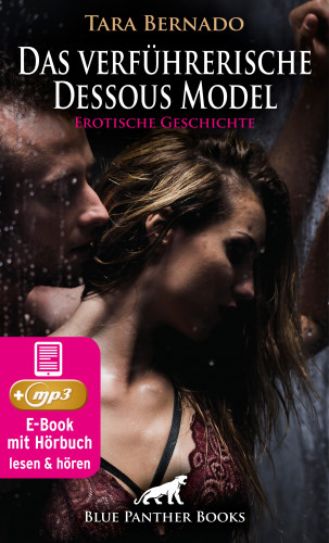 Tara Bernado: Das verführerische Dessous Model | Erotische Geschichte