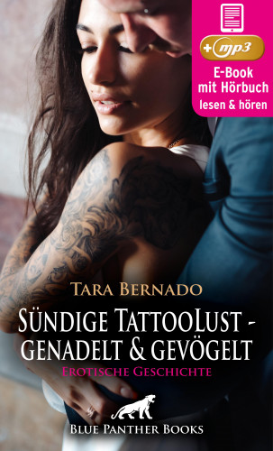 Tara Bernado: Sündige TattooLust - genadelt und gevögelt | Erotische Geschichte