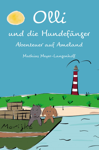 Mathias Meyer-Langenhoff: Olli und die Hundefänger