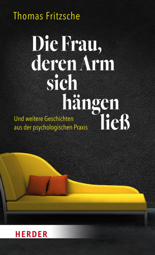 Thomas Fritzsche: Die Frau, deren Arm sich hängen ließ