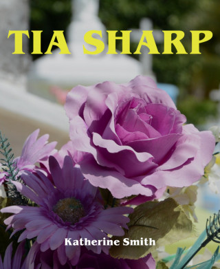 Katherine Smith: Tia Sharp