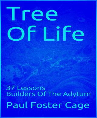 Paul Foster Cage: Tree Of Life