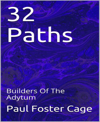 Paul Foster Cage: 32 Paths