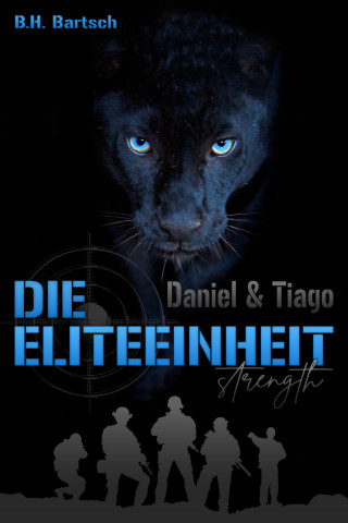 B. H. Bartsch: Die Eliteeinheit Daniel und Tiago