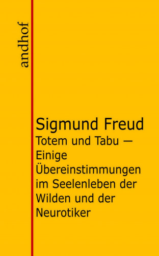 Sigmund Freud: Totem und Tabu