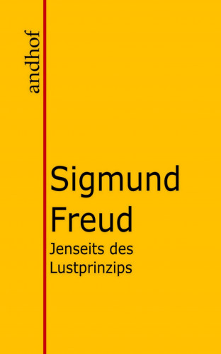 Sigmund Freud: Jenseits des Lustprinzips