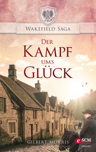 Gilbert Morris: Der Kampf ums Glück