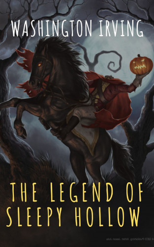 Washington Irving, The griffin classics: The Legend of Sleepy Hollow