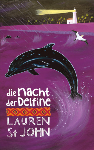 Lauren St John: Die Nacht der Delfine