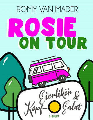 Romy van Mader: ROSIE ON TOUR