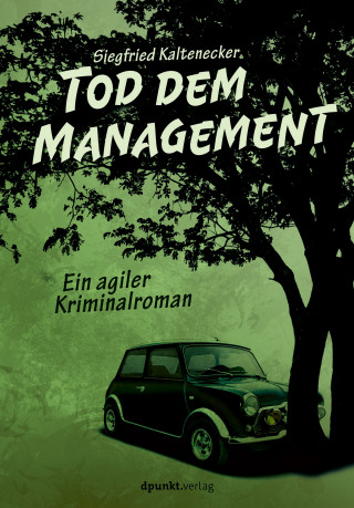 Siegfried Kaltenecker: Tod dem Management