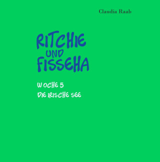 Claudia Raab: Ritchie und Fisseha