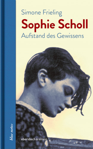 Simone Frieling: Sophie Scholl