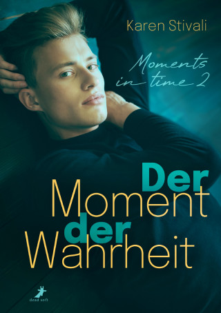 Karen Stivali: Der Moment der Wahrheit