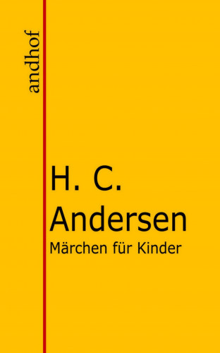 Hans Christian Andersen: Märchen für Kinder