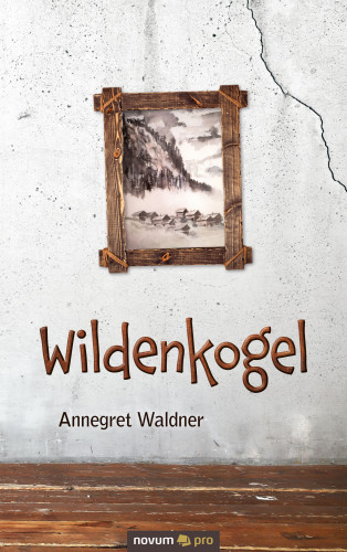 Annegret Waldner: Wildenkogel