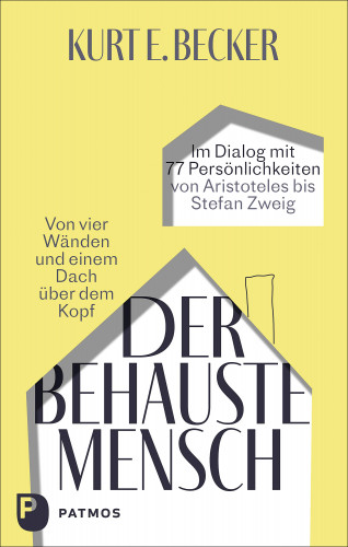 Kurt E. Becker: Der behauste Mensch