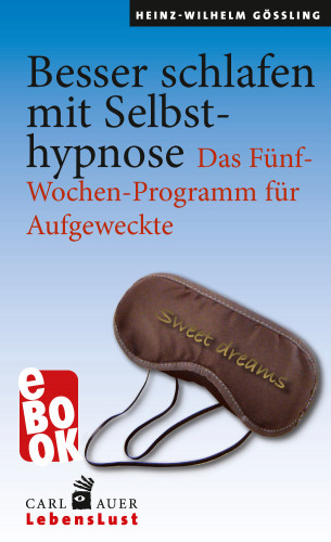Heinz-Wilhelm Gößling: Besser schlafen mit Selbsthypnose