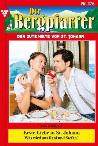 Toni Waidacher: Erste Liebe in St. Johann