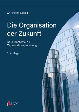 Christiana Nicolai: Die Organisation der Zukunft